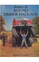 Stories of Round Timber Haulage