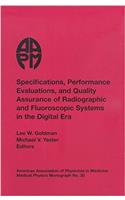 Specifications, Performance Evaluation and Quality Assurance of Radiographic and Fluoroscopic Systems in the Digital Era