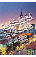 Paris Berlin New York - The Color of the City