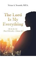 The Lord Is My Everything