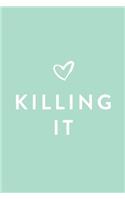 Killing It: 2018 Planner, Monthly, Weekly, Daily, Mint Green, January 2018 - December 2018