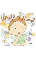 What's my name? TATE