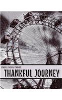 Useful Tool Prints Thankful Journey: Daily Gratitude Journal Planner Gratitude Log 100 Pages 8"x10" Glossy Cover