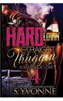 Hard Lovin' Straight Thuggin' 4: A Southside Love(4 Hard Lovin' Straight Thuggin')