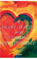 The Heart of Jesus and the Coming Relationship