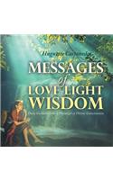 Messages of Love Light & Wisdom: Daily Guidance from a Messenger of Divine Consciousness