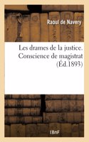 Les Drames de la Justice. Conscience de Magistrat