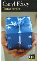 Plutot Crever
