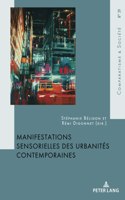 Manifestations Sensorielles Des Urbanités Contemporaines