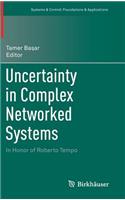 Uncertainty in Complex Networked Systems