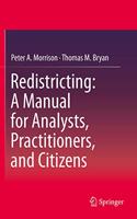 Redistricting: A Manual for Analysts, Practitioners, and Citizens