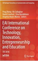 Eai International Conference on Technology, Innovation, Entrepreneurship and Education