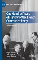 One Hundred Years of History of the French Communist Party