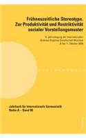 Fruehneuzeitliche Stereotype. Zur Produktivitaet und Restriktivitaet sozialer Vorstellungsmuster