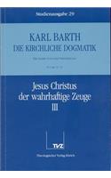 Karl Barth: Die Kirchliche Dogmatik. Studienausgabe: Band 29: IV.3 72/73: Jesus Christus Der Wahrhaftige Zeuge III