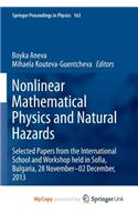 Nonlinear Mathematical Physics and Natural Hazards