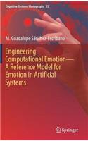 Engineering Computational Emotion - A Reference Model for Emotion in Artificial Systems