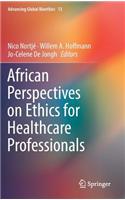 African Perspectives on Ethics for Healthcare Professionals