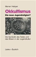 Okkultismus -- Die Neue Jugendreligion?