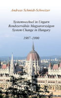 Systemwechsel in Ungarn / Rendszerváltás Magyarországon / System Change in Hungary