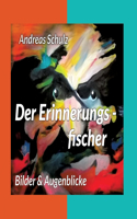 Der Erinnerungsfischer