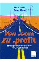 Von .com Zu .Profit: Strategien FÃ¼r Das Electronic Business Der 2. Generation