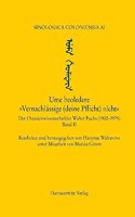 Ume Heoledere. 'Vernachlassige (Deine Pflicht) Nicht!': Der Ostasienwissenschaftler Walter Fuchs (1902-1979). Band II: Kleine Arbeiten, Briefwechsel Mit Dem Mongolisten F.W. Cleaves Und Dem Sinologen Wolf