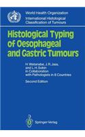 Histological Typing of Oesophageal and Gastric Tumours