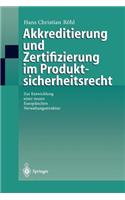 Akkreditierung Und Zertifizierung Im Produktsicherheitsrecht