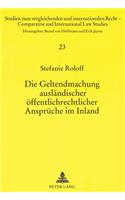Die Geltendmachung Auslaendischer Oeffentlichrechtlicher Ansprueche Im Inland