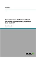 Konstruktion Der Fremde in Frieda Von Bulows Kolonialroman 