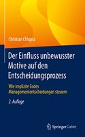 Der Einfluss Unbewusster Motive Auf Den Entscheidungsprozess