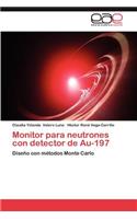 Monitor Para Neutrones Con Detector de Au-197