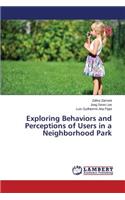 Exploring Behaviors and Perceptions of Users in a Neighborhood Park