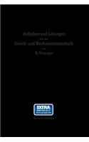 Aufgaben und Lösungen aus der Gleich- und Wechselstromtechnik
