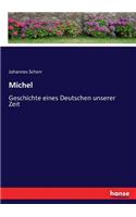 Michel: Geschichte eines Deutschen unserer Zeit
