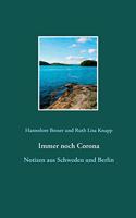 Immer noch Corona: Notizen aus Schweden und Berlin