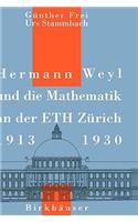 Hermann Weyl Und Die Mathematik an Der Eth Zürich, 1913-1930