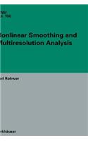 Nonlinear Smoothing and Multiresolution Analysis