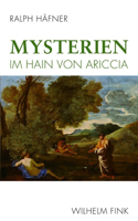 Mysterien Im Hain Von Ariccia
