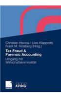 Tax Fraud & Forensic Accounting: Umgang Mit Wirtschaftskriminalitat