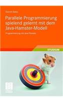 Parallele Programmierung Spielend Gelernt Mit Dem Java-Hamster-Modell