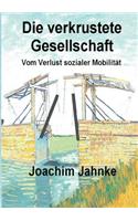 Die verkrustete Gesellschaft