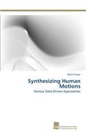 Synthesizing Human Motions