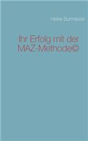 Ihr Erfolg mit der MAZ-Methode(c)