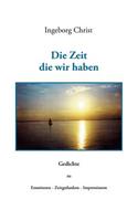 Die Zeit die wir haben