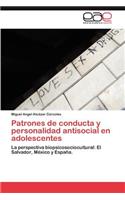 Patrones de conducta y personalidad antisocial en adolescentes