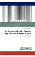 Institutional Credit Flow to Agriculture in West Bengal