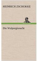 Die Walpurgisnacht: (German)
