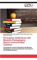 Principios didácticos del Modelo Pedagógico. Nueva Universidad Cubana